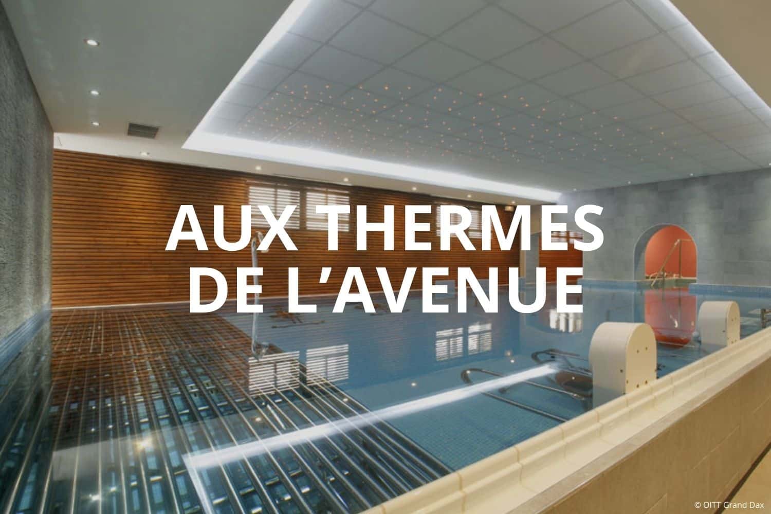 Cure thermale Dax (Landes) - Thermes de l'Avenue